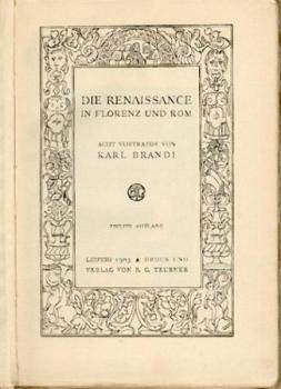 Die Renaissance in Florenz und Italien. Acht Vorträge. 2. Aufl. 