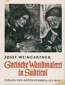 Gotische Wandmalerei in Südtirol. 