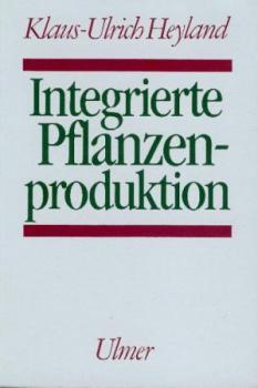 Integrierte Pflanzenproduktion. System und Organisation. 