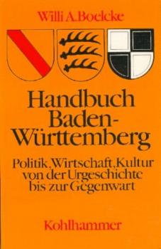 Handbuch Baden-Württemberg. Politik, Wirtschaft, Kultur von der Urgeschichte bis zur Gegenwart. 