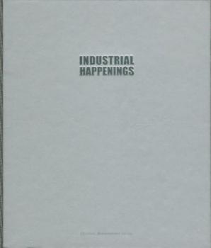 Industrial Happenings 1983 - 1996. Matteo Thun als Professor. A Discovery. 