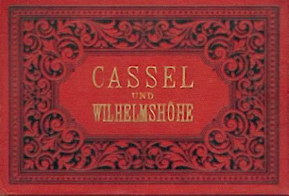 Cassel und Wilhelmshöhe. Leporello. 