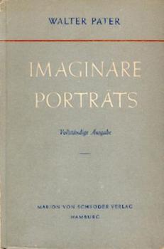 Imaginäre Porträts. Vollständige Ausgabe. Übers. u. Nachwort v. Ernst Sander. 