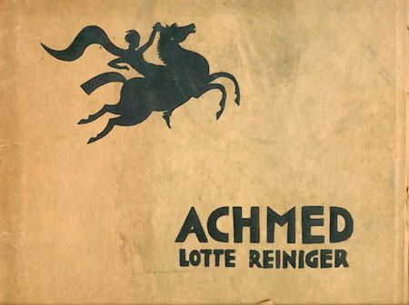 Die Abenteuer des Prinzen Achmed. 32 Bilder aus dem Silhouetten-Film. Mit einer Erzählung des Inhalts v. F. W. 