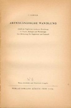 Abendländische Wandlung. Abriß der Ergebnisse moderner Forschung in Physik, Biologie und Psychologie. Ihre Bedeutung für Gegenwart und Zukunft. Neue erw. u. illustr. Ausgabe. 