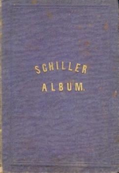 Schiller-Album der Allgemeinen deutschen National-Lotterie zum Besten der Schiller- und Tiedge-Stiftungen. 