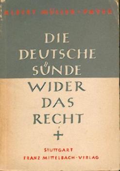 Die deutsche Sünde wider das Recht. 2. Aufl. 