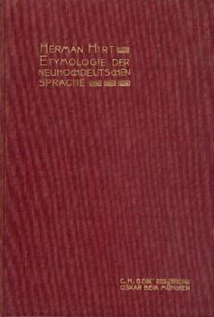 Etymologie der neuhochdeutschen Sprache. Darstellung des deutschen Wortschatzes in seiner geschichtlichen Entwicklung. 