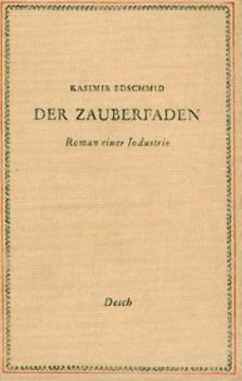 Der Zauberfaden. Roman einer Industrie. 