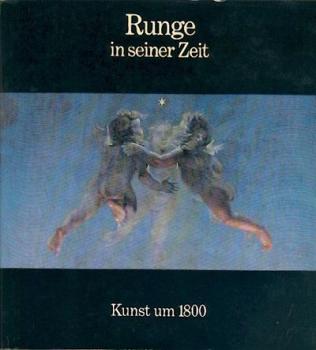 Runge in seiner Zeit. Ausstellungskatalog. Hrsg. v. Werner Hofmann. 