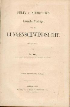 Klinische Vorträge über die Lungenschwindsucht. Mitgeteilt v. Dr. Ott. 2. Aufl. 