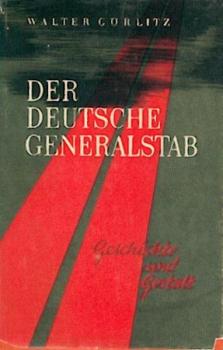 Der deutsche Generalstab. Geschichte und Gestalt. 2. gek. Ausgabe. 