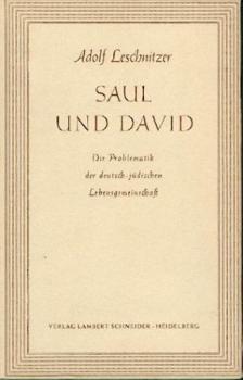 Saul und David. Die Problematik der deutsch-jüdischen Lebensgemeinschaft. 