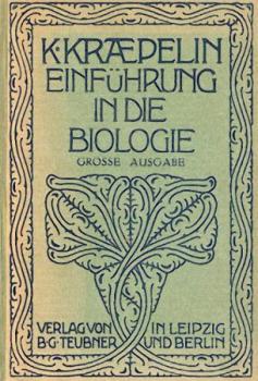 Einführung in die Biologie zum Gebrauch an höheren Schulen und zum Selbstunterricht (Große Ausgabe). 6. verb. Aufl. v. C. Schäffer. 