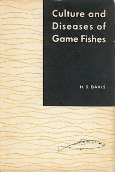 Culture and Diseases of Game Fishes. 
