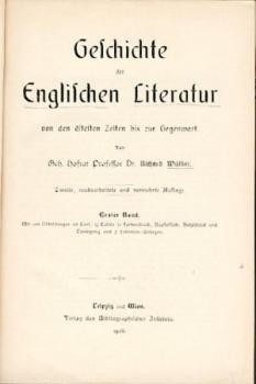 Geschichte der Englischen Literatur von den ältesten Zeiten bis zur Gegenwart. 2. neubearb. u. verm. Aufl. 2 Bände. 