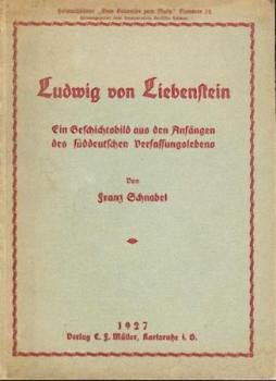 Ludwig von Liebenstein. Ein Geschichtsbild aus den Anfängen des Verfassungslebens. 