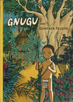 Gnugu. Eine Geschichte aus Afrika. 