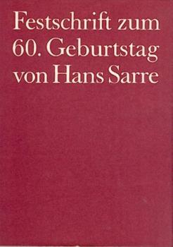 Festschrift zum 60. Geburtstag von Hans Sarre. 