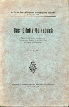 Das Giletta-Volksbuch. Nach einem bisher unbekannten Strassburger Drucke vom Jahre 1520 erstmalig hrsg. 