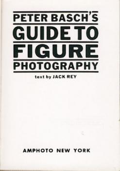 Peter Basch's Guide to Figure Photography. 
