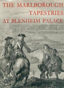 The Marlborough Tapestries at Blenheim Palace and their Relation to other Military Tapestries of the War of Spanish Succession. 