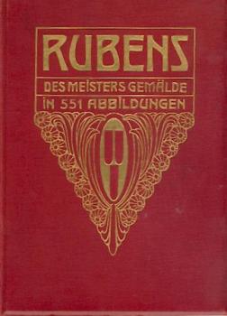 P. P. Rubens. Des Meisters Gemälde. 3. Aufl. Hrsg. v. Adolf Rosenberg. 