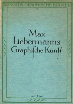 Max Liebermanns graphische Kunst. 
