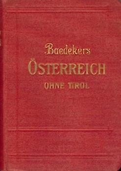Österreich ohne Tirol und Vorarlberg. Handbuch für Reisende. 