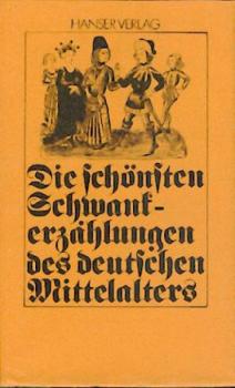 Die schönsten Schwankerzählungen des deutschen Mittelalters. Ausgew. u. übers. v. Hanns Fischer. 2. Aufl. 