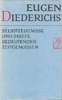 Selbstzeugnisse und Briefe bedeutender Zeitgenossen. Vorrede v. Rüdiger Robert Beer. Hrsg. u. erl. v. Ulf Diederichs. 