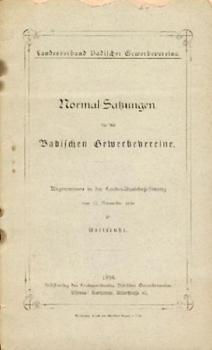Normal-Satzungen für die Badischen Gewerbevereine. Angenommen in der Landes-Ausschuß-Sitzung vom 13. November 1898. 