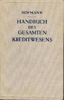 Handbuch des gesamten Kreditwesens. 4. völlig neubearb. Aufl. 