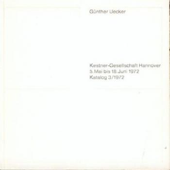 Günther Uecker. (Werke). Ausstellungskatalog. 