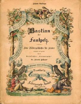 Bastian der Faulpelz. Eine Bildergeschichte für Kinder. 10. Auflage. 