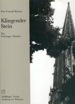 Klingender Stein. Das Freiburger Münster. 