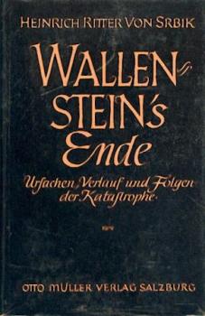 Wallensteins Ende. Ursachen, Verlauf und Folgen der Katastrophe. 2. verm. u. verb. Aufl. 