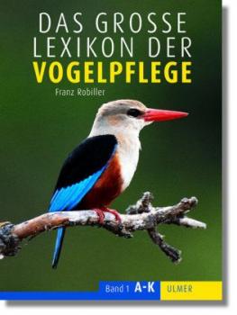 Das große Lexikon der Vogelpflege. 2 Bde. in Kassette. 
