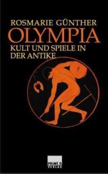 Olympia. Kult und Spiele in der Antike. 