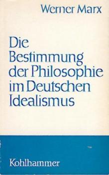 Die Bestimmung der Philosophie im Deutschen Idealismus 