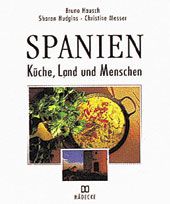 Spanien. Küche, Land und Menschen. 