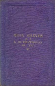 Missa composita Serenissimo ac Eminentissimo Domino Domino Rudolpho Joanni ... Opus 123 - Messe solennelle (PN 2582). 