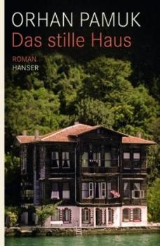 Das stille Haus. Roman. Aus d. Türk. v. Gerhard Meier. 