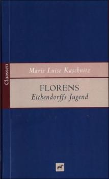 Florens. Eichendorffs Jugend. 