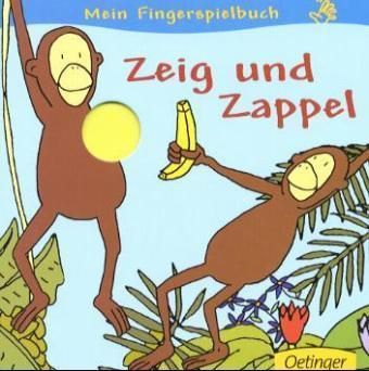 Zeig und Zappel. Mein Fingerspielbuch. Unzerreissbar. Ab 1 J. 