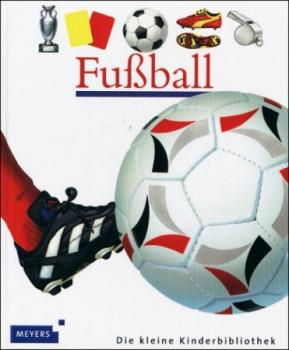 Fußball. Meyers kleine Kinderbibliothek Bd.55. 