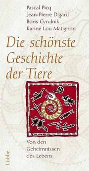 Die schönste Geschichte der Tiere. Von den Geheimnissen des Lebens. 