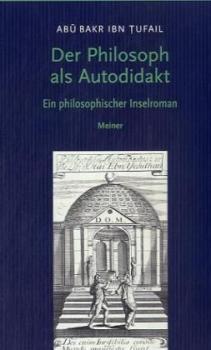 Der Philosoph als Autodidakt. Ein philosophischer Inselroman. 