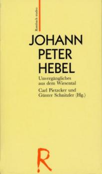 Johann Peter Hebel. Unvergängliches aus dem Wiesental. 