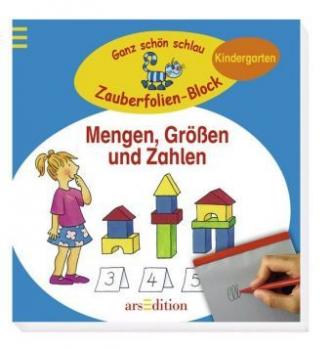 Mengen, Größen und Zahlen, Zauberfolien-Block. Ganz schön schlau, Kindergarten. 